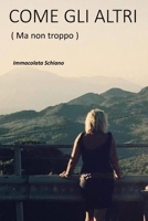 COME GLI ALTRI (Ma non troppo) (Italian Edition) B0FCYQQYV9 Book Cover