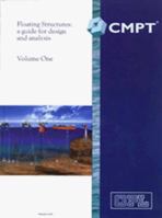 Floating Structures: A Guide for Design and Analysis 1870553357 Book Cover
