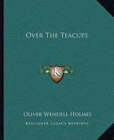 Over the Teacups 1517087422 Book Cover