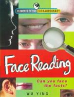 Face Reading: Can You Face the Facts? (Elements of the Extraordinary) 1901881873 Book Cover