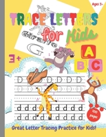 Trace Letters for Kids: Trace Letters/Preschool Writing Workbook With Ages 3+. ABC Print Handwriting Book/Practice For Kids/8,5x11/100 Pages B08RRGMVKP Book Cover