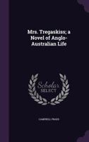 Mrs. Tregaskiss: A Novel Of Anglo-Australian Life 333704574X Book Cover