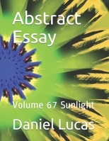 Abstract Essay: Volume 67 Sunlight B08GLMMCND Book Cover