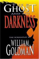 The Ghost and the Darkness (Applause Screenplay Series) 1557832676 Book Cover