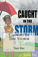 Caught In The Storm 1727596609 Book Cover