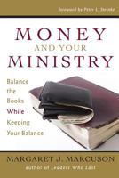 Money and Your Ministry: Balance the Books While Keeping Your Balance 0976436647 Book Cover