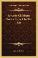 Favorite Children's Stories By Jack In The Box 1162803002 Book Cover