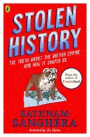 Stolen History: The truth about the British Empire and how it shaped us 024162343X Book Cover