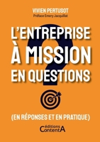 L'entreprise à mission en questions: (en réponses et en pratique) 2959446852 Book Cover