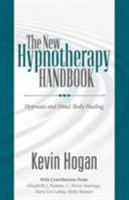 The New Hypnotherapy Handbook: Hypnosis and Mindbody Healing B00A2RRQWQ Book Cover