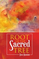 Root of the Sacred Tree 1483459608 Book Cover