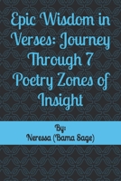 Epic Wisdom in Verses: Journey Through 7 Poetry Zones of Insight B0DX7JW4GK Book Cover
