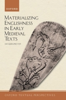 Materializing Englishness in Early Medieval Texts 0198757573 Book Cover