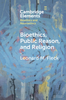 Bioethics, Public Reason, and Religion 1009078054 Book Cover