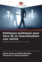 Politiques publiques pour faire de la resocialisation une réalité 6207255895 Book Cover