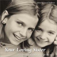 Your Loving Sister: Sisterly Advice from Jane Austen to Madonna 1564145093 Book Cover