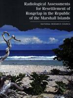 Radiological Assessments for the Resettlement of Rongelap in the Republic of the Marshall Islands 0309050499 Book Cover