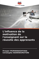 L'influence de la motivation de l'enseignant sur la réussite des apprenants 6207341376 Book Cover