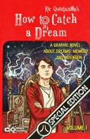 How To Catch a Dream: Volume 1: A Graphic Novel About Dreams, Memory, and Invention B0GGBHDYXB Book Cover