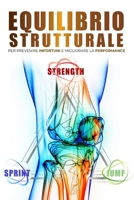 equilibrio strutturale: per prevenire infortuni e migliorare la performance (Italian Edition) B0F313KSHR Book Cover