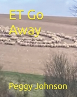 ET Go Away B0BRD9JMK6 Book Cover