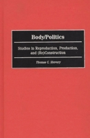 Body/Politics 0275967409 Book Cover