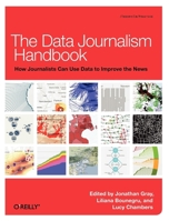 The Data Journalism Handbook 1449330061 Book Cover