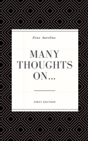 Many Thoughts On... (Aurelion Philosophy and Laws) B0C9SNG96G Book Cover