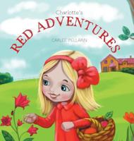 Charlotte's Red Adventures 1460272293 Book Cover