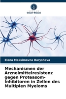 Mechanismen der Arzneimittelresistenz gegen Proteasom-Inhibitoren in Zellen des Multiplen Myeloms 6204034626 Book Cover