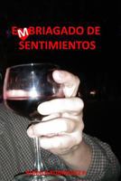 Embriagado de Sentimientos 1494900122 Book Cover