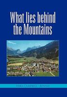 What Lies Behind the Mountains 1450093973 Book Cover