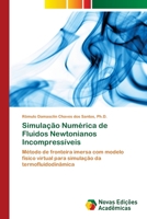 Simulação Numérica de Fluidos Newtonianos Incompressíveis 6203465968 Book Cover