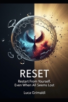 RESET – Restart From Yourself, Even When All Seems Lost B0FH79HGL1 Book Cover