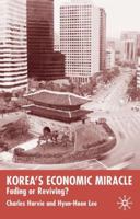 Korea's Economic Miracle: Fading or Reviving? 0333924991 Book Cover