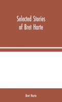 Selected Stories of Bret Harte B000E2419K Book Cover