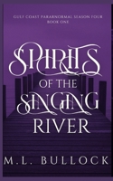Spirits of the Singing River (Gulf Coast Paranormal Season Four) B0GT4S321R Book Cover