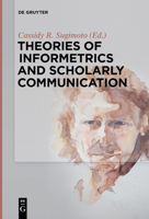 Theories of Informetrics and Scholarly Communication 3110578603 Book Cover