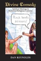 Divine Comedy Spiritual Musings & Hysterical Religious Cartoons Vol. 2 1943760950 Book Cover