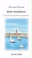 Kieler Geschichten: Ein bisschen durch die Jahrhunderte geschmunzelt 3861089904 Book Cover