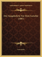 Der Ausgelieferte Vor Dem Gerichte (1887) 1169630952 Book Cover