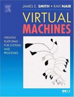 Virtual Machines: Versatile Platforms for Systems and Processes 8131203298 Book Cover