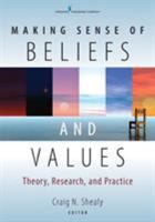 Making Sense of Beliefs and Values: Theory, Research, and Practice 0826104525 Book Cover
