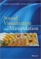 Sound Visualization and Manipulation 1118368479 Book Cover