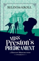 Miss Preston's Predicament 1736921304 Book Cover
