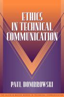 Ethics in Technical Communication (Part of the Allyn & Bacon Series in Technical Communication) (Technical Communication) 0205274625 Book Cover