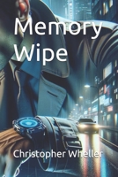Memory Wipe B0F7GG22GH Book Cover