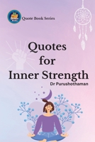 Quotes for Inner Strength: Empower Your Life B0CR7DYJJD Book Cover