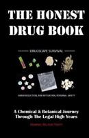 The Honest Drug Book: A Chemical & Botanical Journey Through The Legal High Years 0995593604 Book Cover