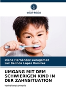 Umgang Mit Dem Schwierigen Kind in Der Zahnsituation 6203301477 Book Cover
